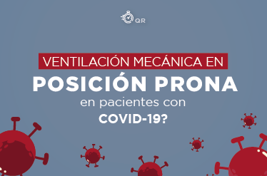 En pacientes con formas severas de la COVID-19 ¿son mejores los desenlaces con ventilación mecánica en posición prona comparados con posición supina?