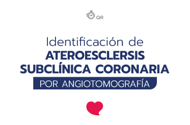 En población sin enfermedad cardiovascular conocida ¿Cuál es la utilidad de identificar aterosclerosis subclínica coronaria por angiotomografía?